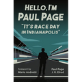 Hello, I'm Paul Page: It's Race Day in Indianapolis