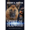 Spirit of Deadwood: A Full-Length Jerry McNeal Novel