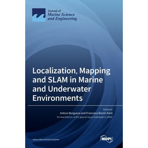 Localization, Mapping and SLAM in Marine and Underwater Environments