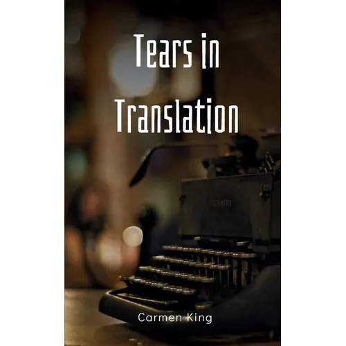Tears in Translation