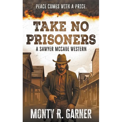 Take No Prisoners: A Classic Western Justice Series