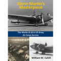 Glenn Martin's Masterpiece: The Martin B-10 in US Army Air Corps Service: The B-10 in US Army Air Corps Service