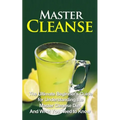 Master Cleanse: The Ultimate Beginner's Guide for Understanding the Master Cleanse Diet And What You Need to Know