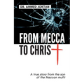 From Mecca to Christ: A true story from the son of the Meccan mufti