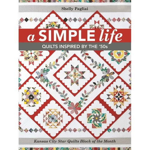 Simple Life: Quilts Inspired by the '50s