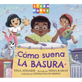 Cómo Suena La Basura (Spanish Edition)