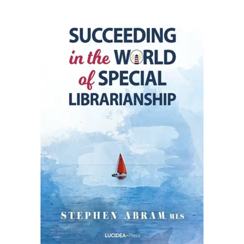 Succeeding in the World of Special Librarianship