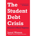 The Student Debt Crisis: America's Moral Urgency
