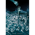 Screams Overboard