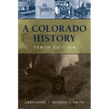 A Colorado History, 10th Edition