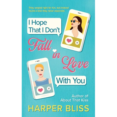 I Hope That I Don't Fall In Love With You