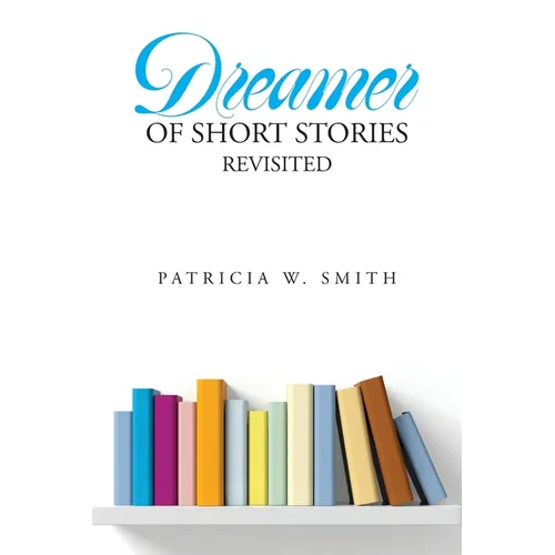 Dreamer of Short Stories Revisited
