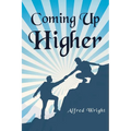 Coming Up Higher