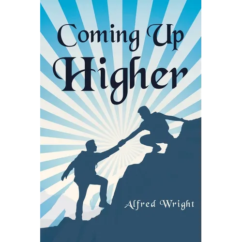 Coming Up Higher