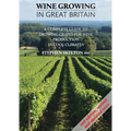 Wine Growing in Great Britain 2nd Edition