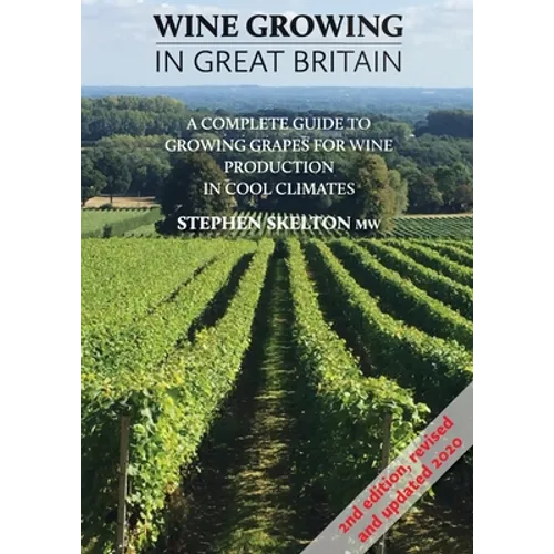 Wine Growing in Great Britain 2nd Edition