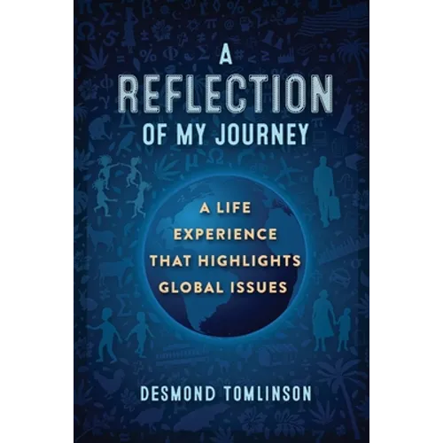A Reflection of My Journey: A Life Experience That Highlights Global Issues