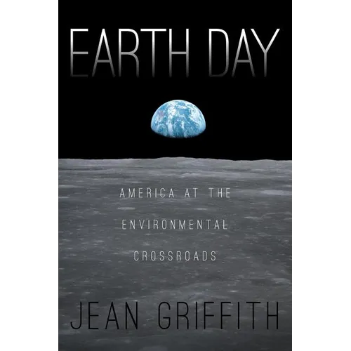 Earth Day: America at the Environmental Crossroads