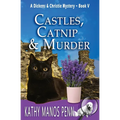 Castles, Catnip & Murder: A Dickens & Christie Mystery