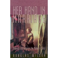 Her Hand in Marriage: Biblical Courtship in the Modern World