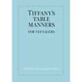 Tiffany's Table Manners for Teenagers