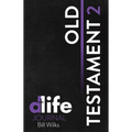 D-Life Journal: Old Testament 2