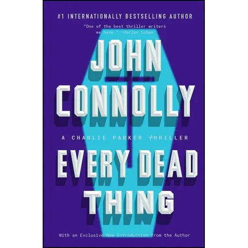 Every Dead Thing: A Charlie Parker Thriller