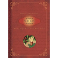 Yule: Rituals, Recipes & Lore for the Winter Solstice