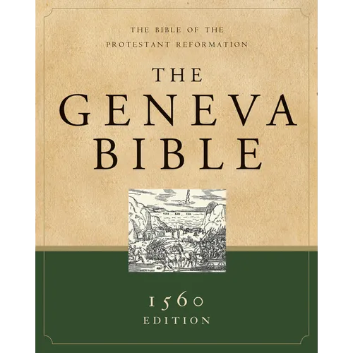 Geneva Bible-OE: The Bible of the Protestant Reformation