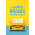 The Love of Analog: Meditations on Value
