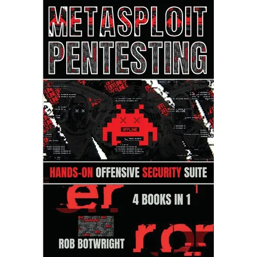 Metasploit Pentesting: Hands-On Offensive Security Suite