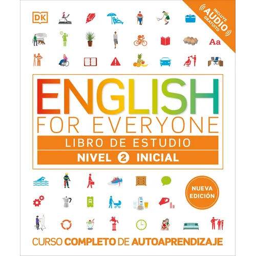 English for Everyone Nivel 2 Inicial: Libro de Estudio: Edición En Español
