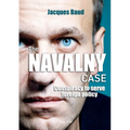The Navalny case: Conspiracy to serve foreign policy