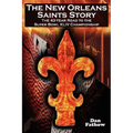 The New Orleans Saints Story: The 43-Year Road to the 2009 Super Bowl Championship