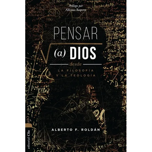 Pensar a Dios Desde La Filosofía Y La Teología: Problema Y Misterio