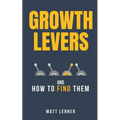 Growth Levers and How to Find Them