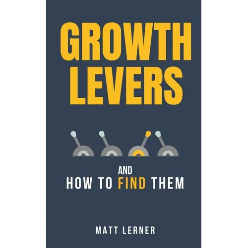 Growth Levers and How to Find Them