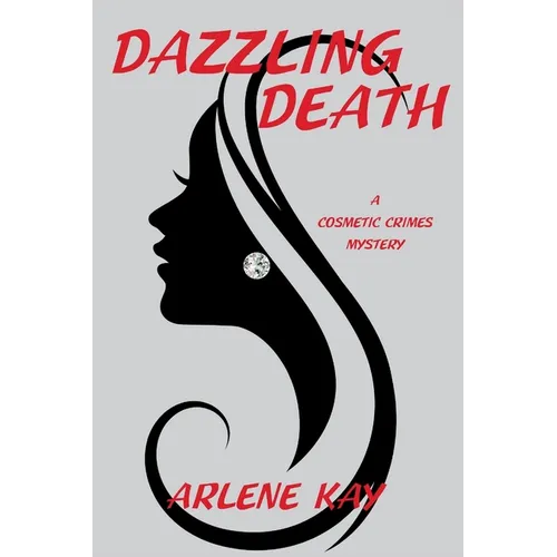 Dazzling Death: A Cosmetic Crimes Mystery