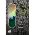 Trail Magic: A Physician's Journey Through the Appalachian Mountains