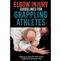 Elbow Injury Guidelines for Grappling Athletes