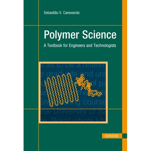 Polymer Science: A Textbook for Engineers and Technologists