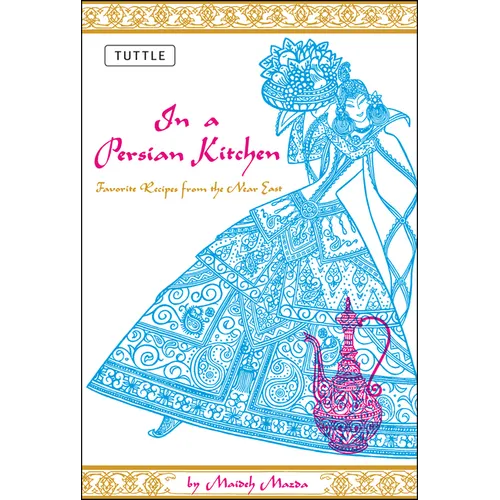 In a Persian Kitchen: Favorite Recipes from the Near East