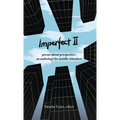 Imperfect II: poems about perspective: an anthology for middle schoolers