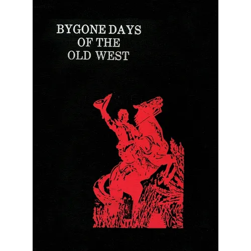 Bygone Days of the Old West (Hardcover)
