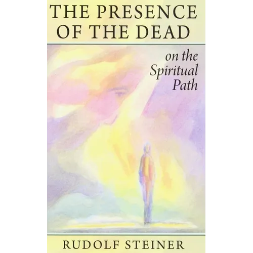 The Presence of the Dead on the Spiritual Path: (Cw 154)