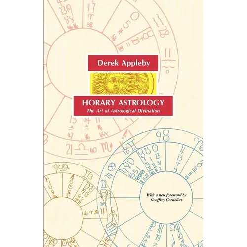 Horary Astrology, the Art of Astrological Divination