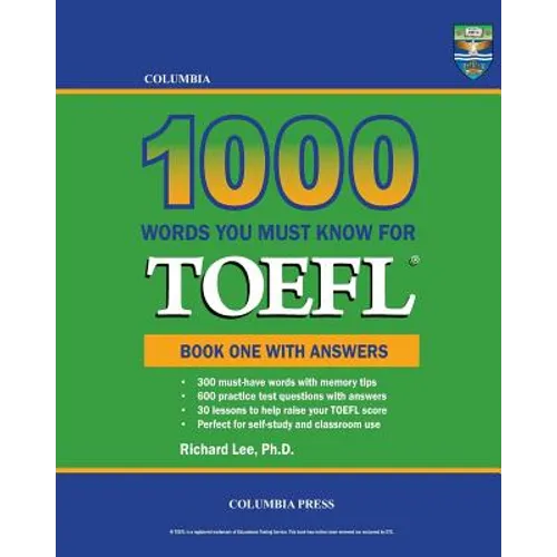 Columbia 1000 Words You Must Know for TOEFL: Book One with Answers