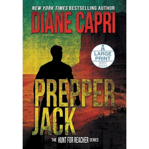 Prepper Jack Large Print Hardcover Edition: The Hunt for Jack Reacher Series