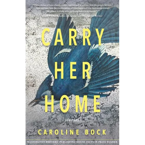 Carry Her Home: Stories
