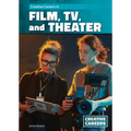 Creative Careers in Film, Tv, and Theater